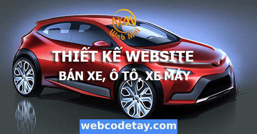 Thiết kế website Bán xe, ô tô, xe máy
