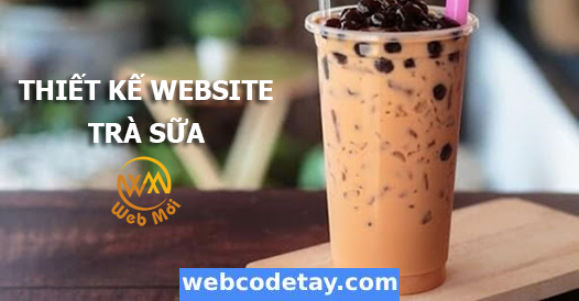 Thiết kế website trà sữa chuẩn SEO