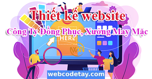Thiết kế website Công Ty Đồng Phục, Xưởng May Mặc