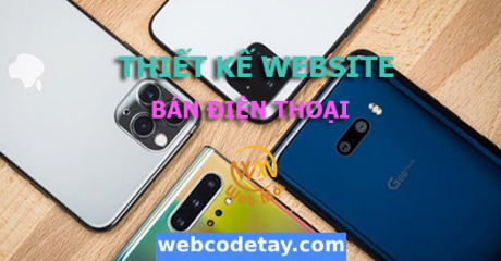 Thiết kế website bán điện thoại chuẩn SEO Thiết kế website bán điện thoại chuẩn SEO