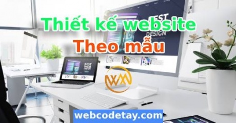 Thiết kế website theo mẫu Thiết kế website theo mẫu