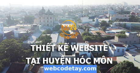 Thiết kế website tại huyện Hóc Môn Thiết kế website tại huyện Hóc Môn