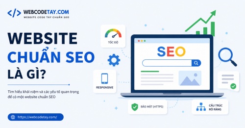 Website chuẩn SEO là gì? Website chuẩn SEO là gì?