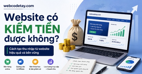 Website có kiếm tiền được không? Website có kiếm tiền được không?