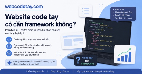 Website code tay có cần framework không? Website code tay có cần framework không?