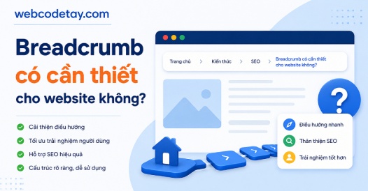 Breadcrumb có cần thiết cho website không?