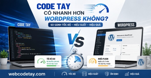 Code tay có nhanh hơn WordPress không?