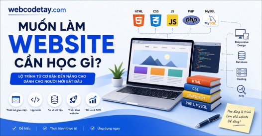 Muốn làm website cần học gì?
