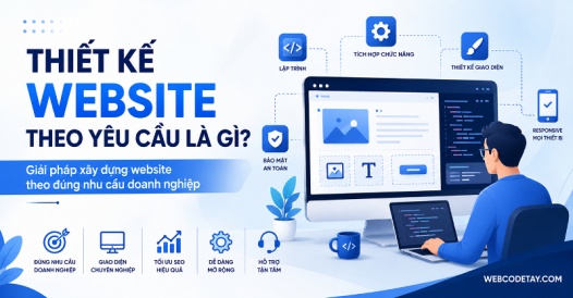 Thiết kế website theo yêu cầu là gì?