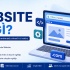 Website là gì? Khái niệm, cách hoạt động và những điều cần biết từ A đến Z
